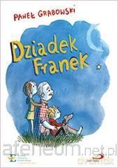 Dziadek Franek - Paweł Grabowski [KSIĄŻKA]