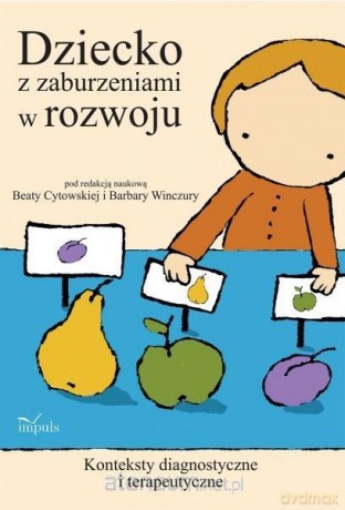 Dziecko z zaburzeniami w rozwoju - Winczura Barbara, Cytowska Beata [KSIĄŻKA]