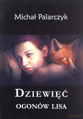 Dziewięć ogonów lisa - Michał Palarczyk [KSIĄŻKA]