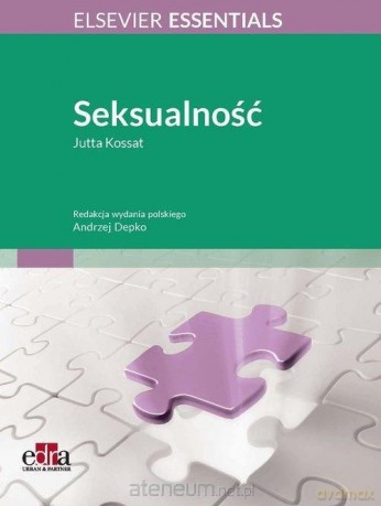 Elsevier Essentials. Seksualność - Jutta Kossat [KSIĄŻKA]