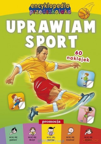 Encyklopedia przedszkolaka - Uprawiam sport - Mariola Langowska [KSIĄŻKA]