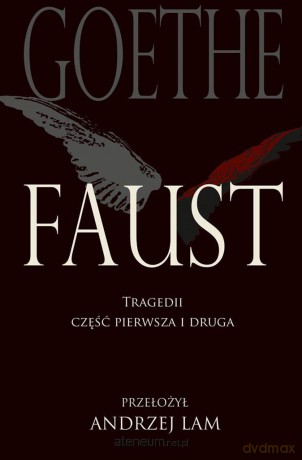 Faust. Tragedii część pierwsza i druga - Johann Wolfgang von Goethe [KSIĄŻKA]
