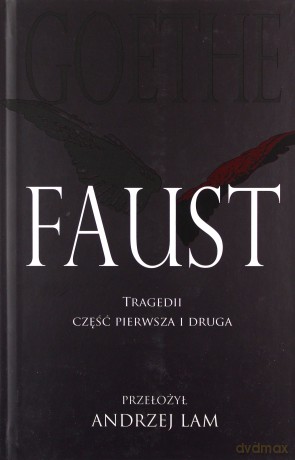 Faust. Tragedii część pierwsza i druga - Johann Wolfgang von Goethe [KSIĄŻKA]