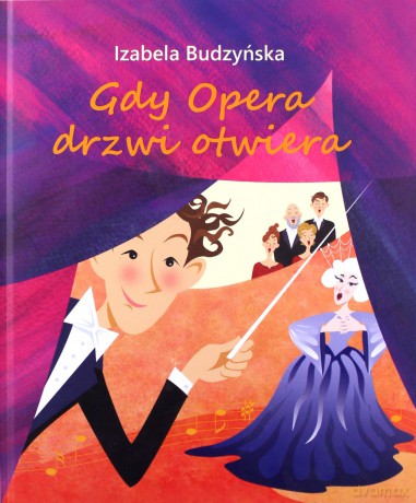 Gdy Opera drzwi otwiera - Izabela Budzyńska [KSIĄŻKA]