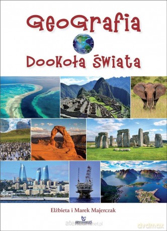 Geografia. Dookoła świata - Elżbieta Majerczak, Marek Majerczak [KSIĄŻKA]
