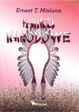 Haiku narodowe - Ernest T. Misiuna [KSIĄŻKA]