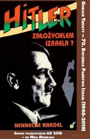 Hitler założycielem Izraela - Hennecke Kardel [KSIĄŻKA]