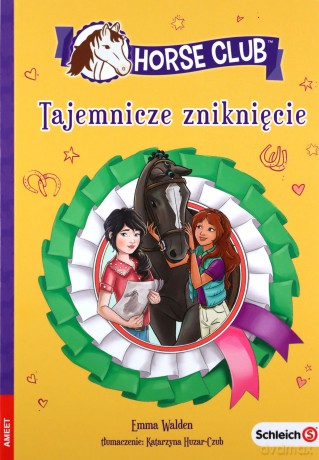 Horse Club. Tajemnicze zniknięcie - Emma Walden [KSIĄŻKA]