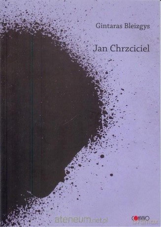Jan Chrzciciel - Gintaras Bleizgys [KSIĄŻKA]