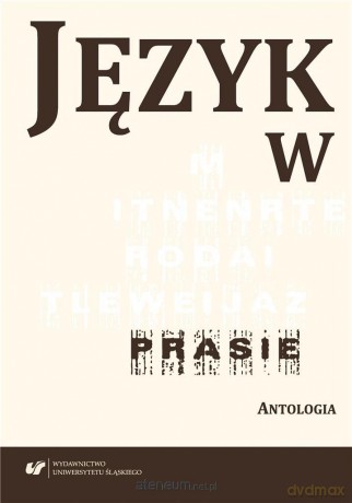 Język w prasie. Antologia [KSIĄŻKA]
