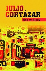 Gra w klasy - Julio Cortazar[KSIĄŻKA]