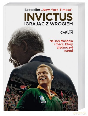 Invictus. Igrając z wrogiem - John Carlin [KSIĄŻKA]