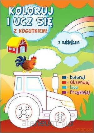 Koloruj i ucz się z kogutkiem [KSIĄŻKA]