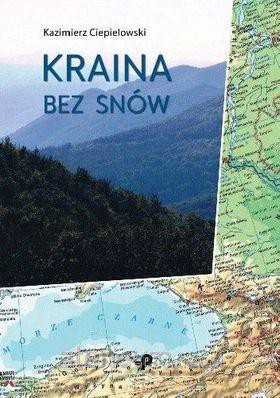 Kraina bez snów - Kazimierz Ciepielowski [KSIĄŻKA]