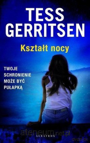 Kształt nocy - Tess Gerritsen [KSIĄŻKA]
