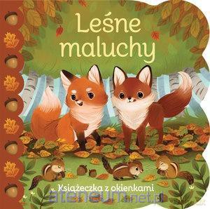 Leśne maluchy. Książeczka z okienkami - Ginger Swift [KSIĄŻKA]