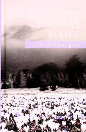 Czarodziejska góra - Thomas Mann [KSIĄŻKA]