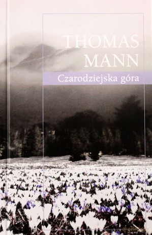 Czarodziejska góra - Thomas Mann [KSIĄŻKA]