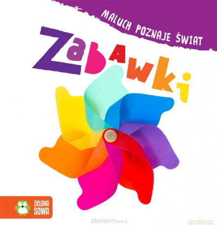 Maluch poznaje świat. Zabawki [KSIĄŻKA]