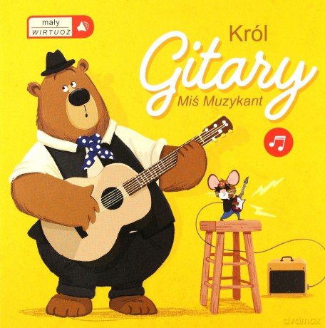 Mały wirtuoz - Król Gitary [KSIĄŻKA]
