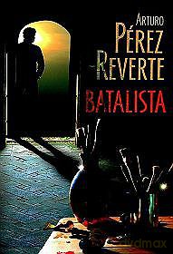 Batalista - Arturo Perez-Reverte [KSIĄŻKA]