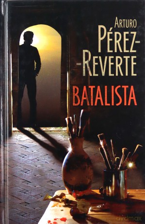 Batalista - Arturo Perez-Reverte [KSIĄŻKA]