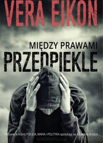 Między prawami. Przedpiekle - Vera Eikon [KSIĄŻKA]