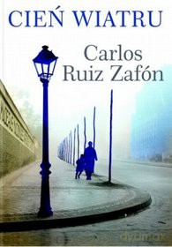 Cień wiatru - Carlos Ruiz Zafon [książka]