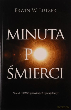 Minuta po śmierci - Erwin W. Lutzer [KSIĄŻKA]