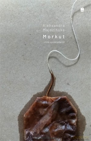 Morkut i inne opowiadania - Aleksandra Majdzińska [KSIĄŻKA]