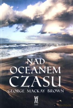 Nad oceanem czasu - George Mackay Brown [KSIĄŻKA]