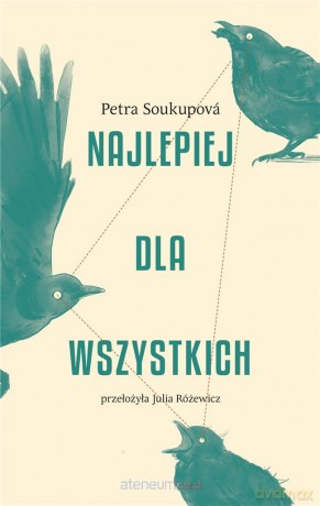 Najlepiej dla wszystkich - Petra Soukupova [KSIĄŻKA]