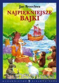 Najpiękniejsze Bajki - Jan Brzechwa [KSIĄŻKA]