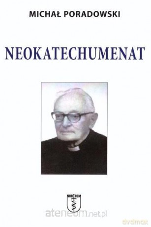 Neokatechumenat - Michał Poradowski [KSIĄŻKA]