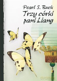 Trzy córki pani Liang - Pearl S. Buck [KSIĄŻKA]