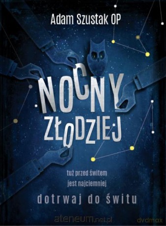 Nocny złodziej - Adam Szustak [KSIĄŻKA]