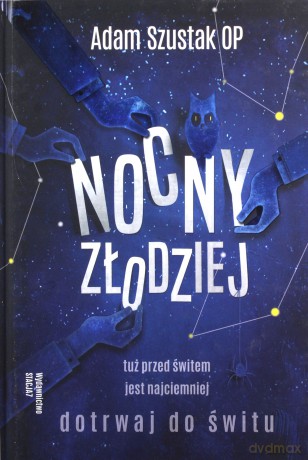 Nocny złodziej - Adam Szustak [KSIĄŻKA]