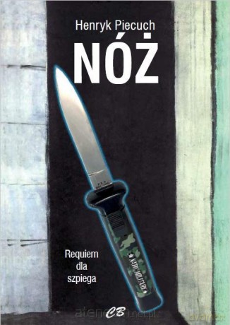 Nóż. Requiem dla szpiega - H. Piecuch [KSIĄŻKA]