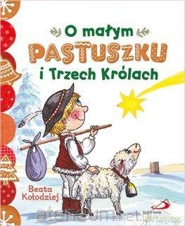 O małym pastuszku i Trzech Królach - Beata Kołodziej [KSIĄŻKA]