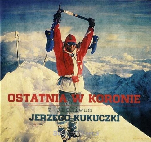 Ostatnia w koronie - Jerzy Kukuczka [KSIĄŻKA]