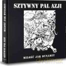 Sztywny Pal Azji: Miłość jak dynamit (digibook) [CD]