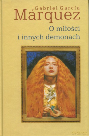 O miłości i innych demonach - Gabriel Garcia Marquez [KSIĄŻKA]