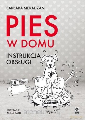 Pies w domu Instrukcja obsługi - Barbara Sieradzan [KSIĄŻKA]
