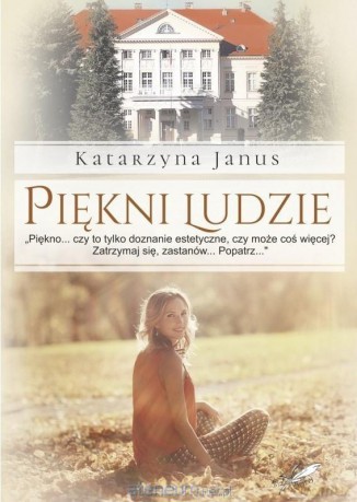 Piękni ludzie - Katarzyna Janus [KSIĄŻKA]
