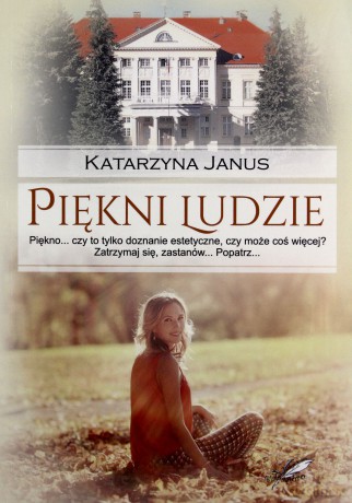 Piękni ludzie - Katarzyna Janus [KSIĄŻKA]