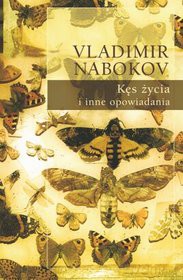 Kęs życia i inne opowiadania, tom 2 - Vladimir Nabokov [KSIĄŻKA]