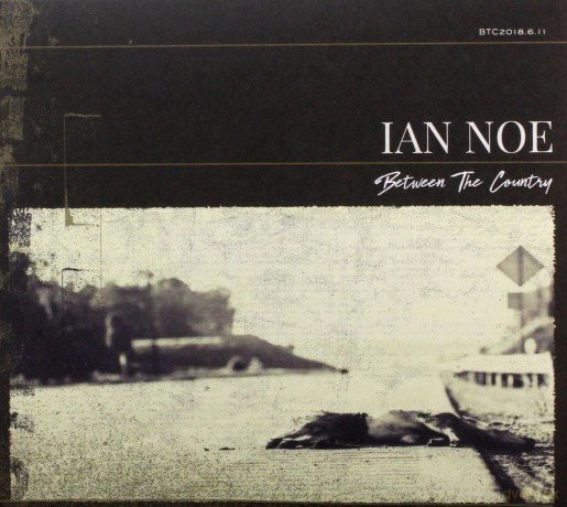 Ian Noe: Between The Country [CD]