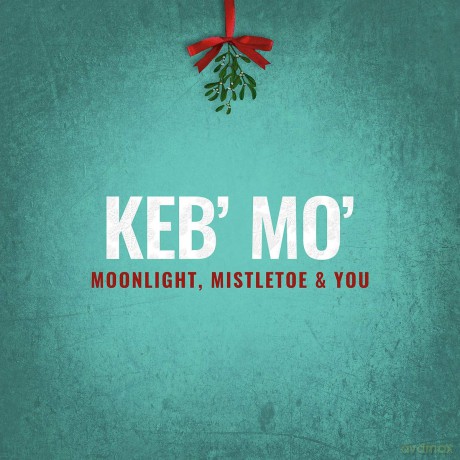 Keb Mo: Moonlight Mistletoe & You [CD]