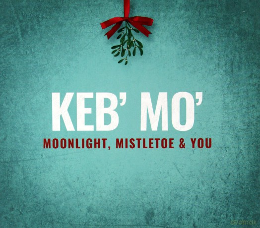 Keb Mo: Moonlight Mistletoe & You [CD]