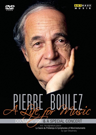 Reiner E. Moritz: Pierre Boulez - A Life For Music: A Documentary By Reiner E. Moritz [2DVD]